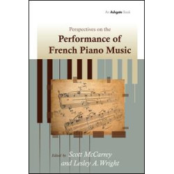 Perspectives on the Performance of French Piano Music