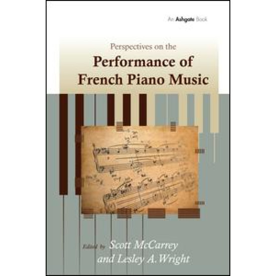Perspectives on the Performance of French Piano Music Perspectives on the Performance of French Piano Music