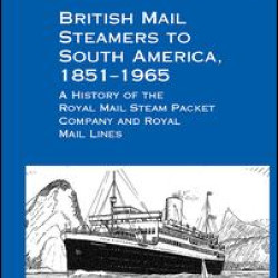 British Mail Steamers to South America, 1851-1965