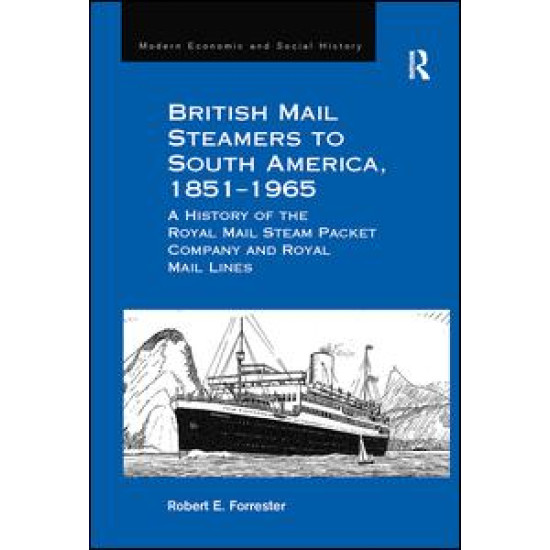 British Mail Steamers to South America, 1851-1965 British Mail Steamers to South America, 1851-1965