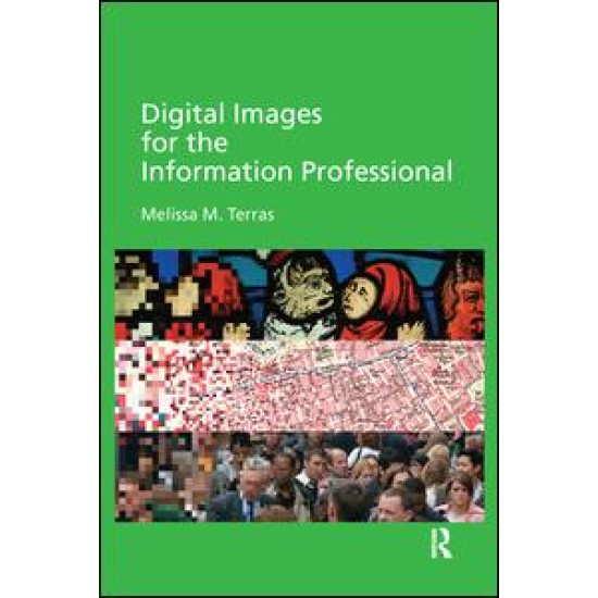 Digital Images for the Information Professional Digital Images for the Information Professional