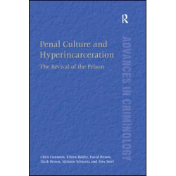 Penal Culture and Hyperincarceration Penal Culture and Hyperincarceration
