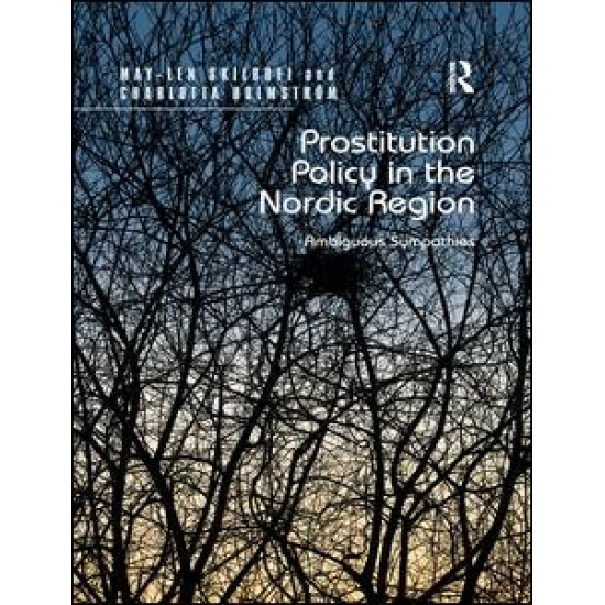 Prostitution Policy in the Nordic Region Prostitution Policy in the Nordic Region