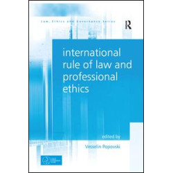 International Rule of Law and Professional Ethics International Rule of Law and Professional Ethics