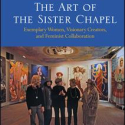 The Art of the Sister Chapel The Art of the Sister Chapel