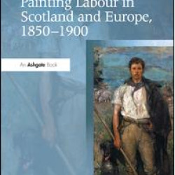 Painting Labour in Scotland and Europe, 1850-1900