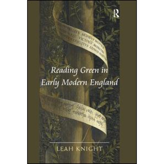Reading Green in Early Modern England Reading Green in Early Modern England