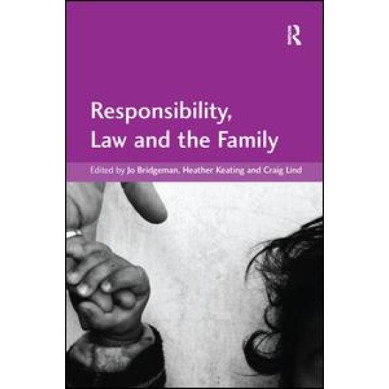 Responsibility, Law and the Family Responsibility, Law and the Family