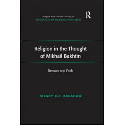 Religion in the Thought of Mikhail Bakhtin Religion in the Thought of Mikhail Bakhtin