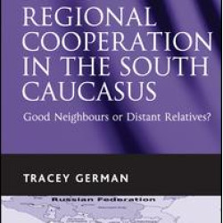 Regional Cooperation in the South Caucasus Regional Cooperation in the South Caucasus