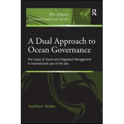 A Dual Approach to Ocean Governance A Dual Approach to Ocean Governance