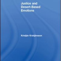 Justice and Desert-Based Emotions Justice and Desert-Based Emotions
