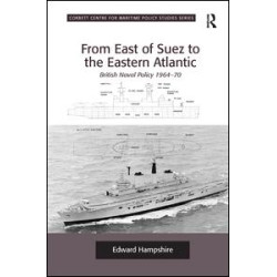 From East of Suez to the Eastern Atlantic From East of Suez to the Eastern Atlantic