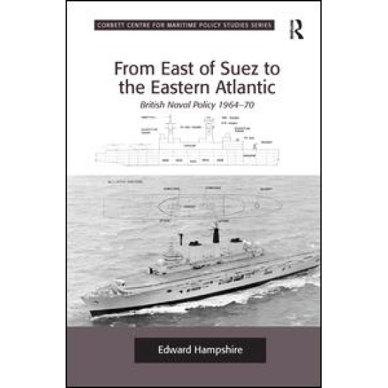 From East of Suez to the Eastern Atlantic From East of Suez to the Eastern Atlantic