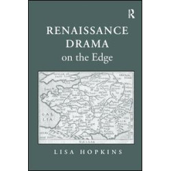 Renaissance Drama on the Edge Renaissance Drama on the Edge