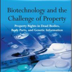 Biotechnology and the Challenge of Property Biotechnology and the Challenge of Property
