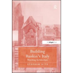 Building Ruskin's Italy Building Ruskin's Italy