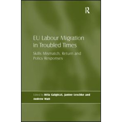 EU Labour Migration in Troubled Times
