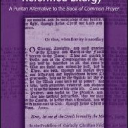 Richard Baxter's Reformed Liturgy Richard Baxter's Reformed Liturgy