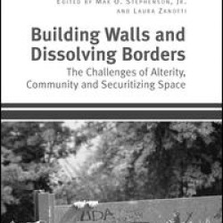 Building Walls and Dissolving Borders