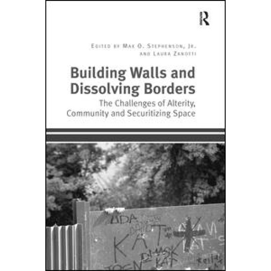 Building Walls and Dissolving Borders Building Walls and Dissolving Borders