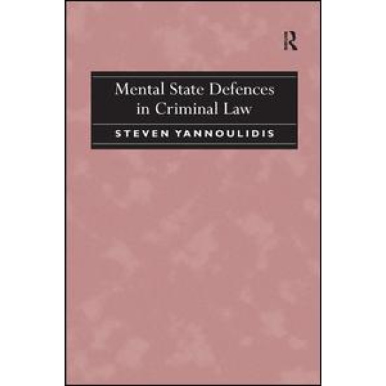 Mental State Defences in Criminal Law Mental State Defences in Criminal Law