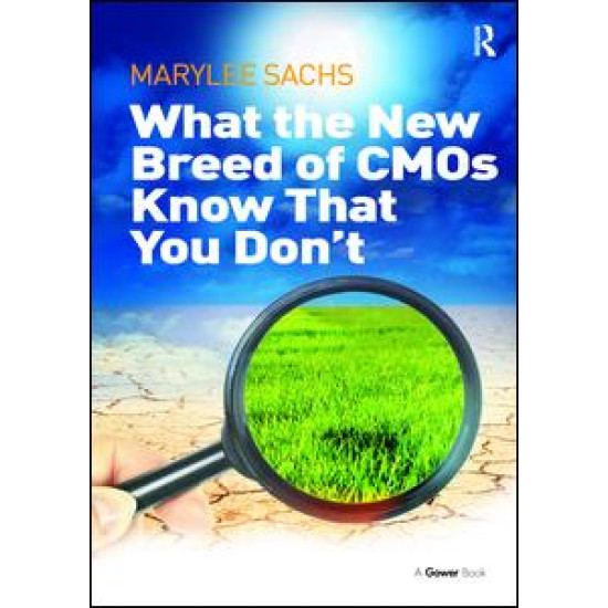 What the New Breed of CMOs Know That You Don't What the New Breed of CMOs Know That You Don't
