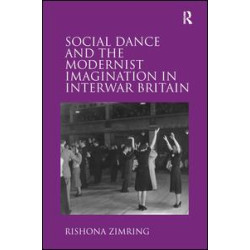 Social Dance and the Modernist Imagination in Interwar Britain Social Dance and the Modernist Imagination in Interwar Britain