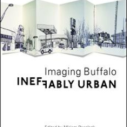 Ineffably Urban: Imaging Buffalo Ineffably Urban: Imaging Buffalo