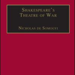 Shakespeare’s Theatre of War Shakespeare’s Theatre of War