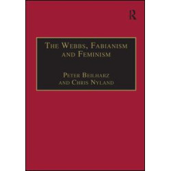 The Webbs, Fabianism and Feminism The Webbs, Fabianism and Feminism