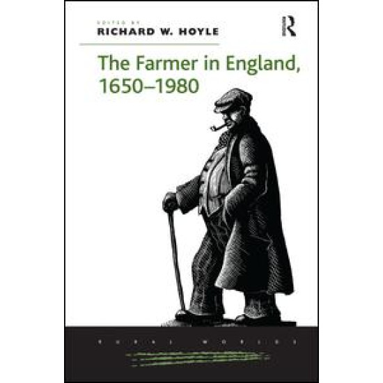 The Farmer in England, 1650-1980