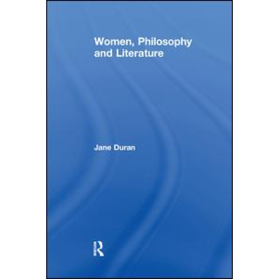 Women, Philosophy and Literature Women, Philosophy and Literature