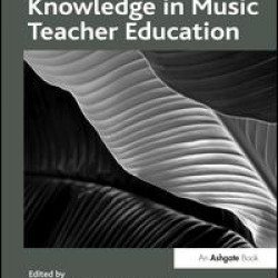 Professional Knowledge in Music Teacher Education Professional Knowledge in Music Teacher Education
