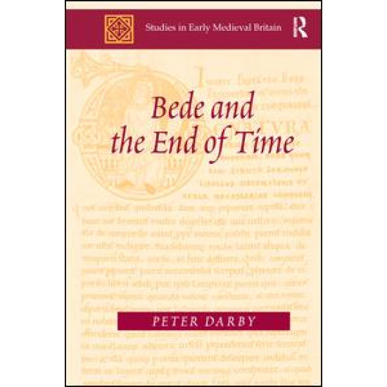 Bede and the End of Time Bede and the End of Time