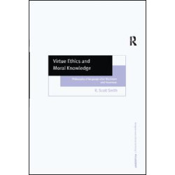 Virtue Ethics and Moral Knowledge Virtue Ethics and Moral Knowledge