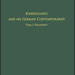 Volume 6, Tome I: Kierkegaard and His German Contemporaries - Philosophy