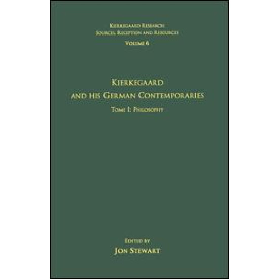 Volume 6, Tome I: Kierkegaard and His German Contemporaries - Philosophy