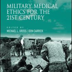Military Medical Ethics for the 21st Century