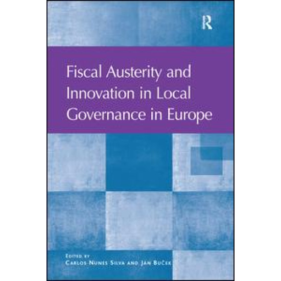 Fiscal Austerity and Innovation in Local Governance in Europe Fiscal Austerity and Innovation in Local Governance in Europe