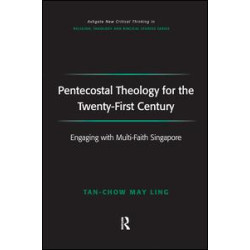 Pentecostal Theology for the Twenty-First Century