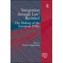 'Integration through Law' Revisited 'Integration through Law' Revisited