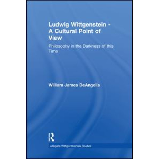 Ludwig Wittgenstein - A Cultural Point of View Ludwig Wittgenstein - A Cultural Point of View