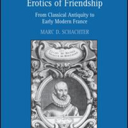 Voluntary Servitude and the Erotics of Friendship Voluntary Servitude and the Erotics of Friendship