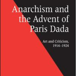 Anarchism and the Advent of Paris Dada