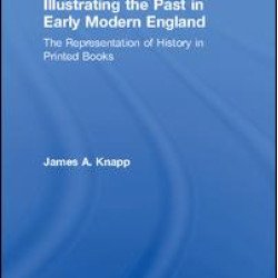 Illustrating the Past in Early Modern England