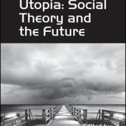Utopia: Social Theory and the Future
