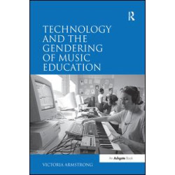 Technology and the Gendering of Music Education Technology and the Gendering of Music Education