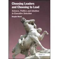 Choosing Leaders and Choosing to Lead Choosing Leaders and Choosing to Lead