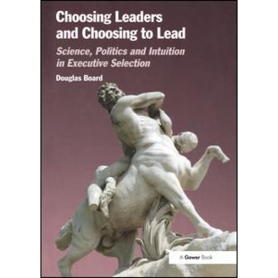 Choosing Leaders and Choosing to Lead Choosing Leaders and Choosing to Lead